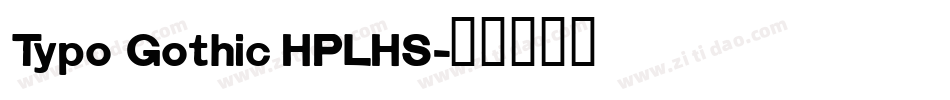 Typo Gothic HPLHS字体转换